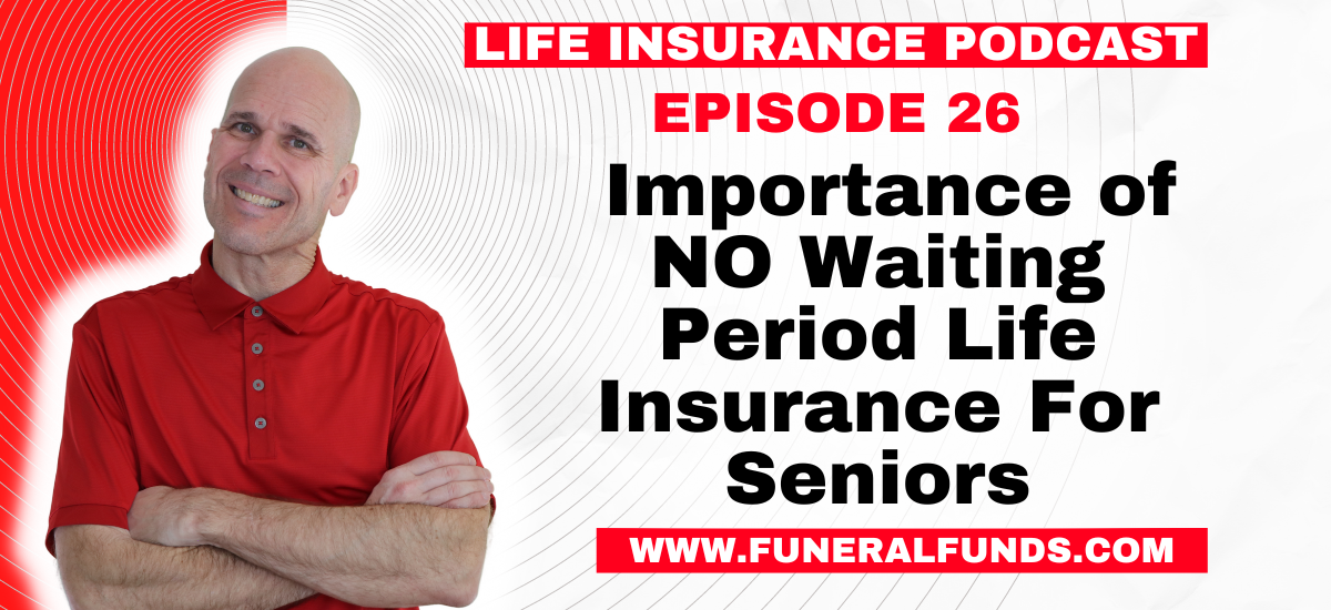 Importance of NO Waiting Period Life Insurance For Seniors