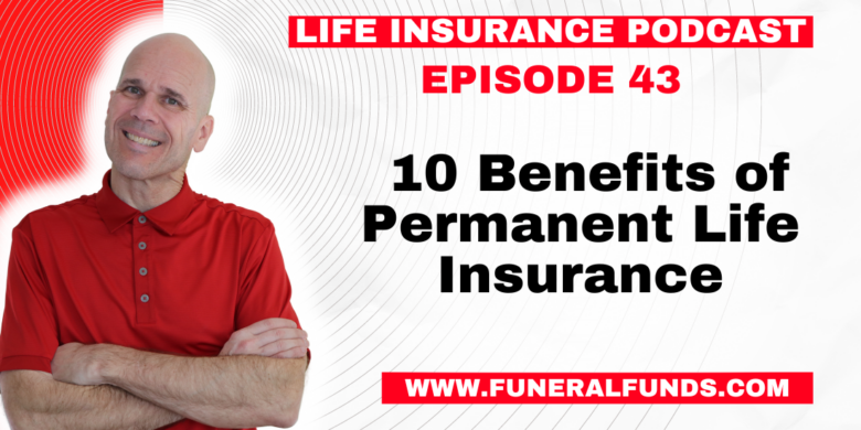 10 Benefits of Permanent Life Insurance
