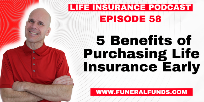 5 Benefits of Purchasing Life Insurance Early