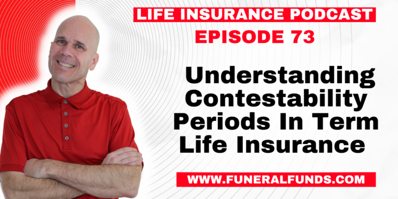 Understanding Contestability Periods In Term Life Insurance