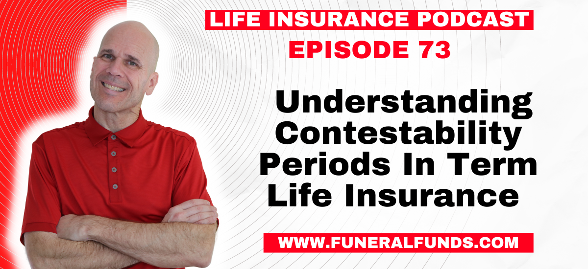 Understanding Contestability Periods In Term Life Insurance