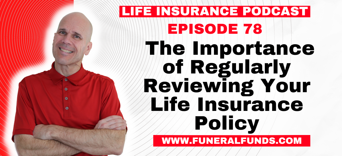 The Importance of Regularly Reviewing Your Life Insurance Policy