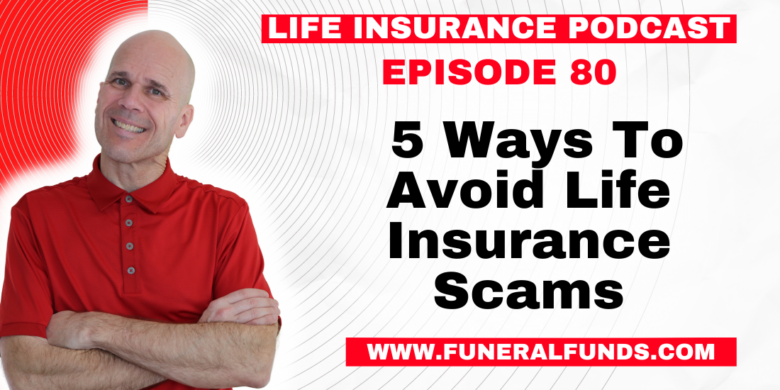 5 Ways To Avoid Life Insurance Scams